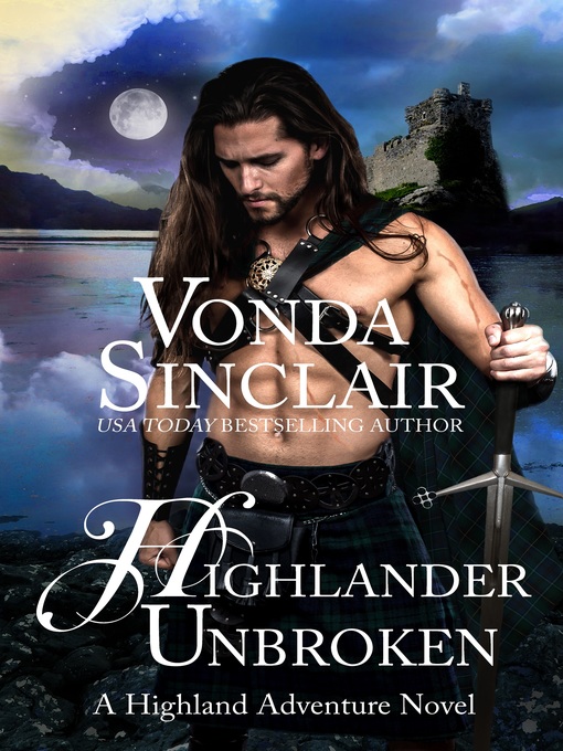 Title details for Highlander Unbroken by Vonda Sinclair - Available